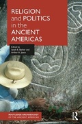 Cover: Religion and Politics in the Ancient Americas - Routledge