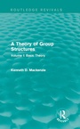 Cover: A Theory of Group Structures - Routledge
