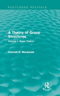 Cover: A Theory of Group Structures - Routledge