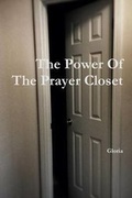 Cover: The Power of the Prayer Closet - Lulu.com