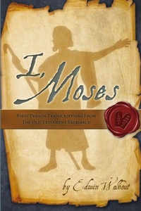 Enlarge image Cover: I, Moses - Lulu.com