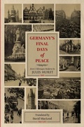 Cover: Germany's Final Days of Peace - Lulu.com