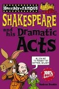 Cover: Horribly Famous: Shakespeare and His Dramatic Acts - Scholastic