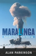 Cover: Maralinga: Australia's Nuclear Waste Cover-up - ABC Books