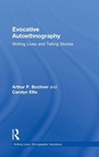 Cover: Evocative Autoethnography - Left Coast Press Inc