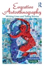 Cover: Evocative Autoethnography - Left Coast Press Inc