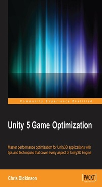 Enlarge image Cover: Unity 5 Game Optimization - Packt Publishing