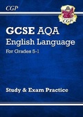 Cover: GCSE English Language AQA Study & Exam Practice: Grades 5-1 - Coordination Group Publications Ltd (CGP)