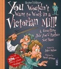Cover: You Wouldn't Want To Work In A Victorian Mill! - Book House