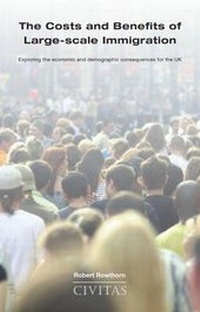 Enlarge image Cover: The Costs and Benefits of Large-Scale Immigration - Civitas