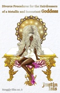 Cover: Divorce Procedures for the Hairdressers of a Metallic and Inconstant Goddess - Snuggly Books