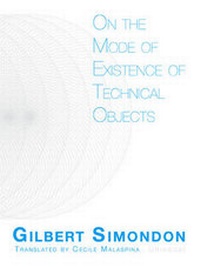 Enlarge image Cover: On the Mode of Existence of Technical Objects - Univocal Publishing LLC