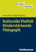 Cover: Kulturelle Vielfalt. Kinderst&auml;rkende P&auml;dagogik - Kohlhammer