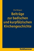 Cover: Beitr&auml;ge zur badischen und kurpf&auml;lzischen Kirchengeschichte - Kohlhammer