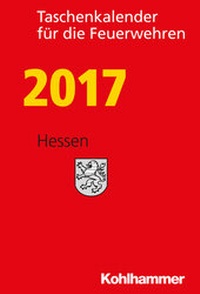 Abbildung von: Taschenkalender für die Feuerwehren 2017 / Hessen - Kohlhammer