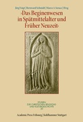 Cover: Das Beginenwesen in Sp&auml;tmittelalter und Fr&uuml;her Neuzeit - Kohlhammer