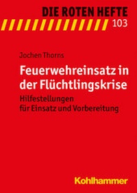Abbildung von: Feuerwehreinsatz in der Flüchtlingskrise - Kohlhammer