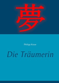 Enlarge image Cover: Die Träumerin - BoD - Books on Demand