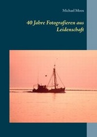 Abbildung von: 40 Jahre Fotografieren aus Leidenschaft - Books on Demand