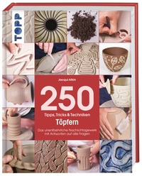 Abbildung von: 250 Tipps, Tricks und Techniken - Töpfern - Frech