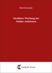 Abbildung von: Strafbare Werbung bei Online-Auktionen - Kovac, Dr. Verlag