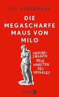Cover: Die megascharfe Maus von Milo - Berlin Verlag