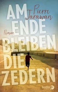 Abbildung von: Am Ende bleiben die Zedern - Berlin Verlag