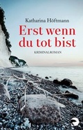 Cover: Erst wenn du tot bist - Berlin Verlag