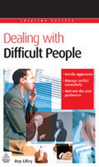Enlarge image Cover: Dealing with Difficult People - Kogan Page Ltd