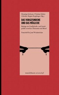 Cover: Das Vorgefundene und das M&ouml;gliche - Mandelbaum Verlag eG