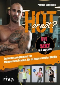 Abbildung von: Hot or not? Fit & sexy in 8 Wochen! - Riva