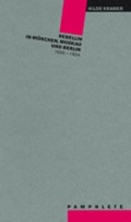 Cover: Rebellin in M&uuml;nchen, Moskau und Berlin - BasisDruck