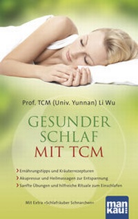 Abbildung von: Gesunder Schlaf mit TCM - Mankau Verlag