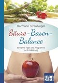 Cover: S&auml;ure-Basen-Balance. Kompakt-Ratgeber - Mankau Verlag