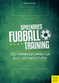 Cover: Spielnahes Fu&szlig;balltraining - Meyer & Meyer