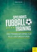 Cover: Spielnahes Fu&szlig;balltraining - Meyer & Meyer