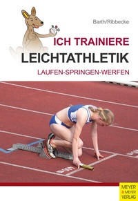Abbildung von: Ich trainiere Leichtathletik - Meyer & Meyer