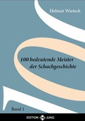 Cover: 100 Bedeutende Meister der Schachgeschichte Band 1 - Neu-Jung, Ch