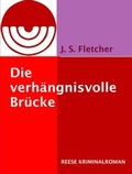 Cover: Die verh&auml;ngnisvolle Br&uuml;cke - Reese, Lothar