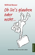 Cover: Ob Sie's glauben oder nicht ... - Monsenstein und Vannerdat