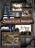 Cover: Innernzell damals - Ohetaler Verlag