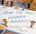 Cover: How Do You Wokka Wokka? - Candlewick Press,U.S.