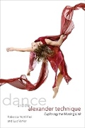 Cover: Dance and the Alexander Technique - University of Illinois Press