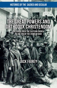 Abbildung von: The Great Powers and Orthodox Christendom - Palgrave Macmillan