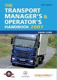 Abbildung von: The Transport Manager's and Operator's Handbook 2007 - Kogan Page Ltd