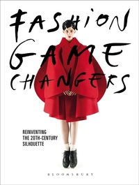 Abbildung von: Fashion Game Changers - Bloomsbury Visual Arts