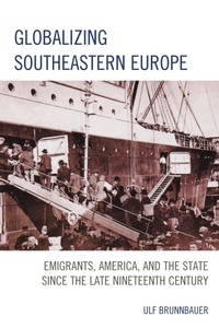 Enlarge image Cover: Globalizing Southeastern Europe - Lexington Books