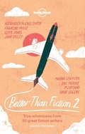 Cover: Better than Fiction 2 - Lonely Planet Publications