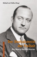 Cover: Der Starkolumnist der Freiheit - NZZ Libro ein Imprint der Schwabe Verlagsgruppe AG
