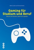 Cover: Gaming f&uuml;r Studium und Beruf - hep verlag